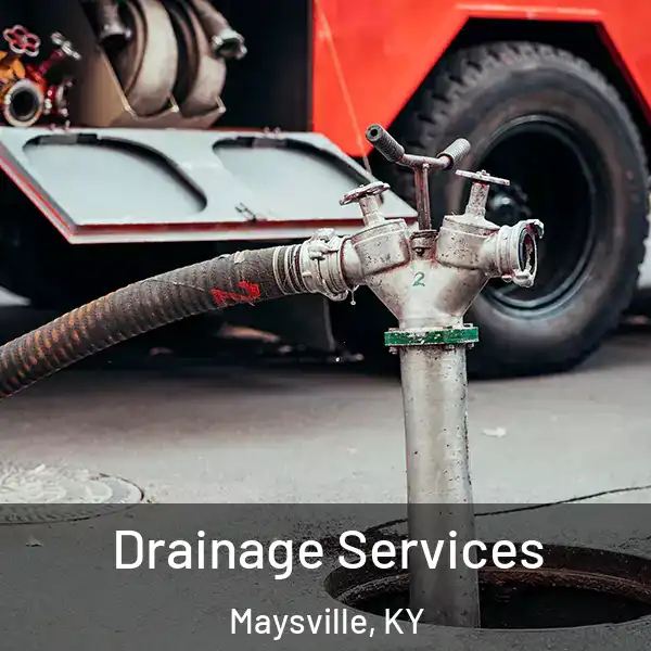  Drainage Services Maysville, KY