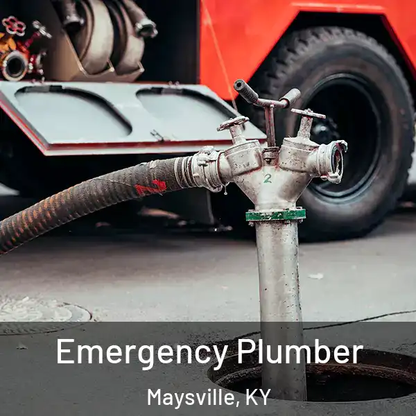  Emergency Plumber Maysville, KY