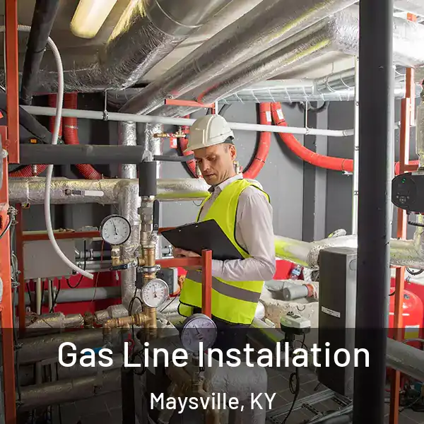  Gas Line Installation Maysville, KY