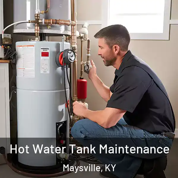  Hot Water Tank Maintenance Maysville, KY