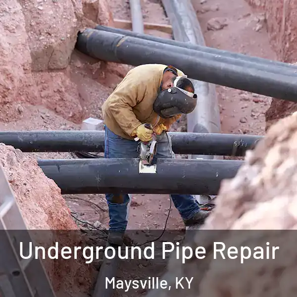  Underground Pipe Repair Maysville, KY